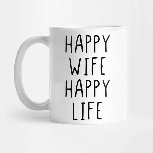 Happy wife happy life by StraightDesigns